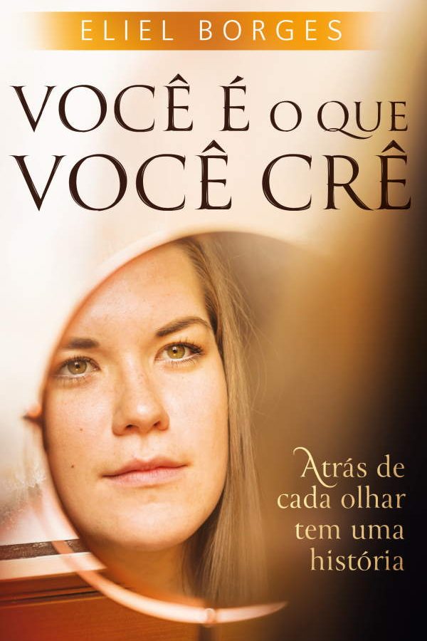 Voce e o que voce cre